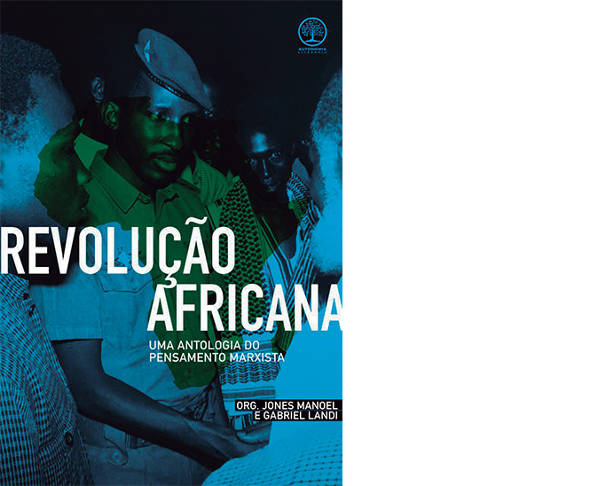 Jones Manoel – Revolução africana. Uma antologia do pensamento marxista: Trata-se de uma coletânea de pensadores africanos compilada pelo filósofo Jones Manoel, com textos que abordam três décadas de luta negra no continente, passando por temas que vão do colonialismo ao machismo, à perda de identidade e às revoluções que a África passou após sua libertação da Europa.