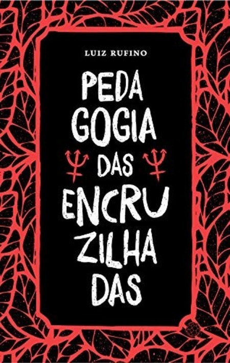 Pedagogia das encruzilhadas, Luiz Rufino